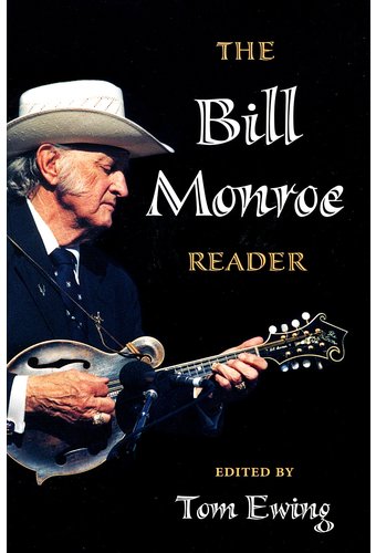 Bill Monroe - The Bill Monroe Reader