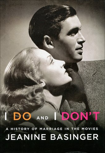 I Do and I Don't: A History of Marriage in the