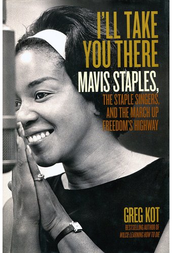 Mavis Staples - I'll Take You There: Mavis