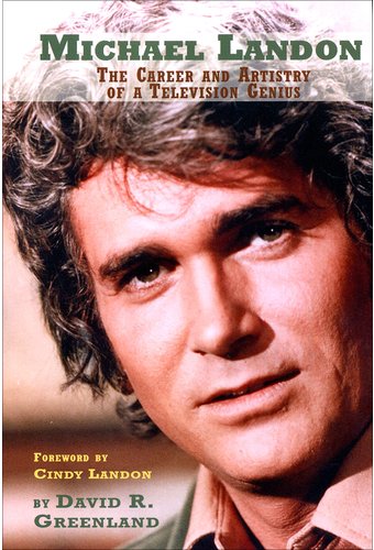 Michael Landon - The Career and Artistry of a