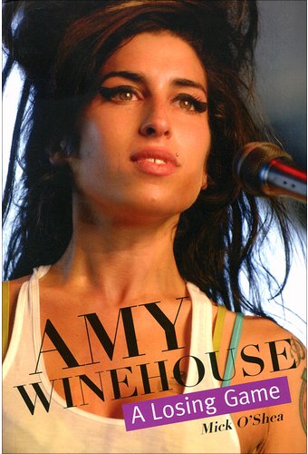 Amy Winehouse: A Losing Game