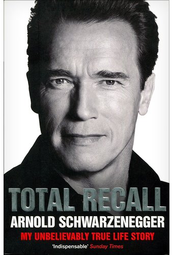 Arnold Schwarzenegger - Total Recall: My