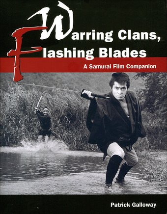 Warring Clans, Flashing Blades: A Samurai Film