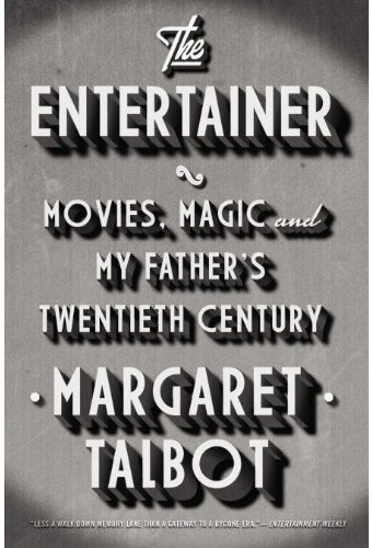 The Entertainer: Movies, Magic, and My Father's