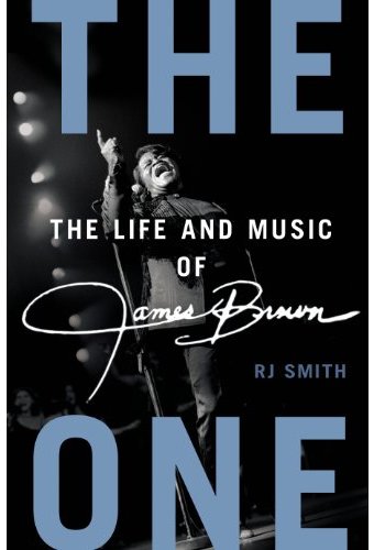 James Brown - The One: The Life and Music of