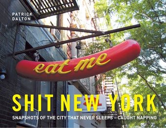 Shit New York: Snapshots of the City that Never