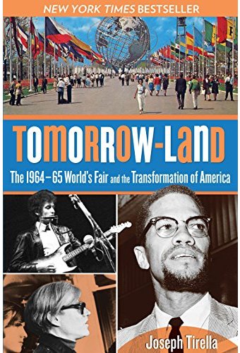 Tomorrow-Land: The 1964-65 World's Fair and the