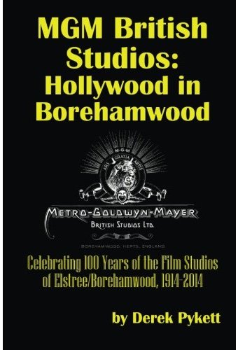 MGM British Studios: Hollywood in Borehamwood: