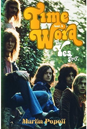 Yes - Time And A Word: The Yes Story