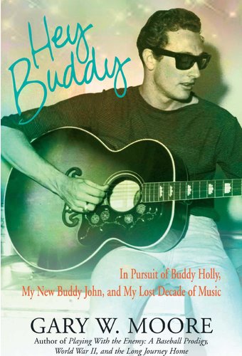 Hey Buddy: In Pursuit of Buddy Holly, My New