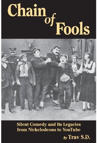 Chain of Fools - Silent Comedy and Its Legacies