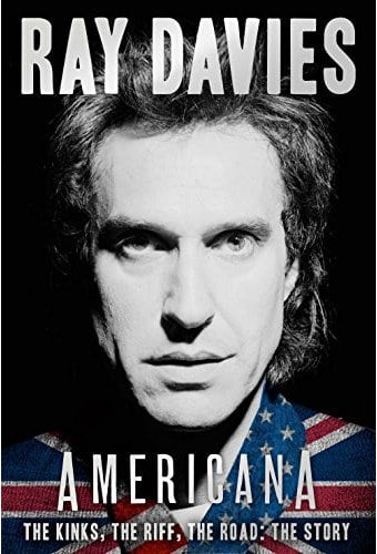Ray Davies - Americana: The Kinks, the Riff, the