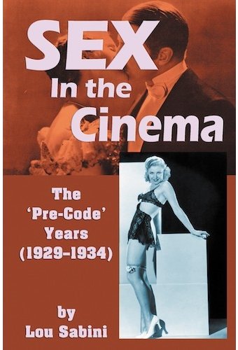 Sex In the Cinema: The 'Pre-Code' Years