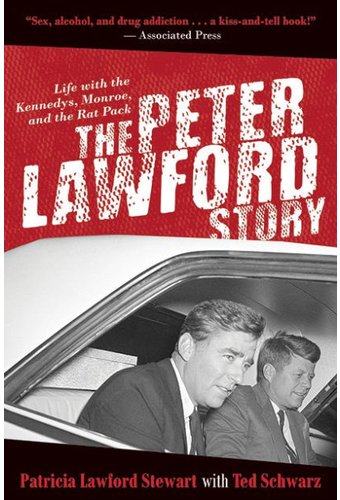 The Peter Lawford Story: Life with the Kennedys,