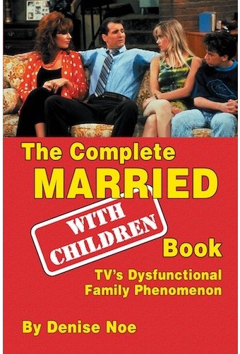 The Complete Married With Children Book: TV's