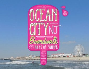 The Ocean City NJ Boardwalk: 2½ Miles of Summer