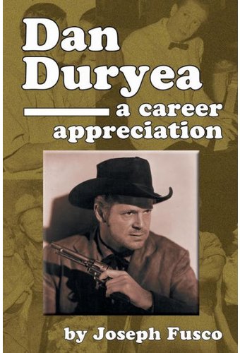 Dan Duryea: A Career Appreciation
