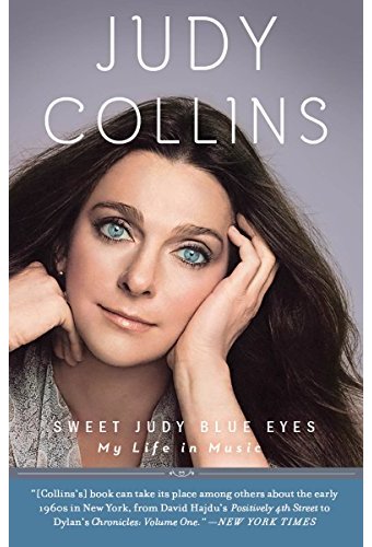 Judy Collins - Sweet Judy Blue Eyes: My Life in
