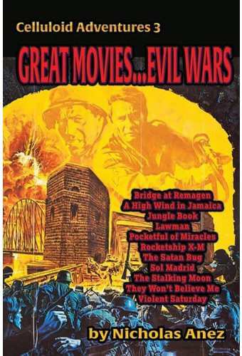 Celluloid Adventures 3: Great Movies...Evil Wars