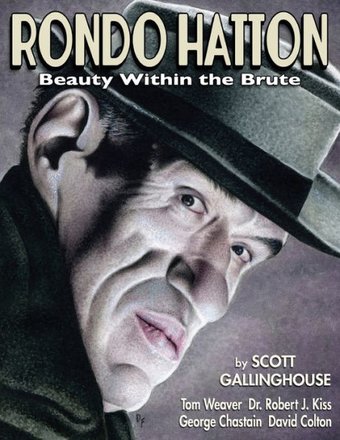 Rondo Hatton - Beauty within the Brute