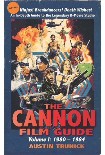 The Cannon Film Guide, Volume 1: 1980-1984