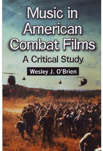 Music in American Combat Films: A Critical Study