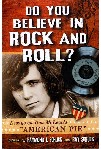 Do You Believe in Rock and Roll?: Essays on Don