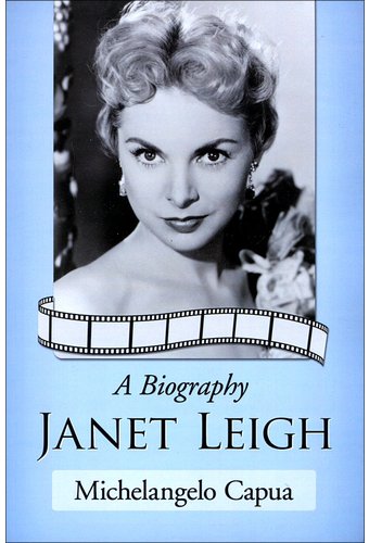Janet Leigh - A Biography