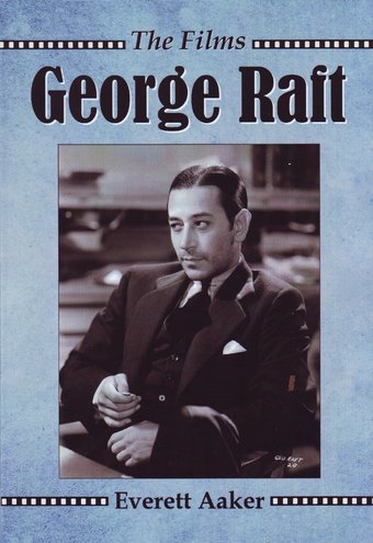 George Raft - The Films