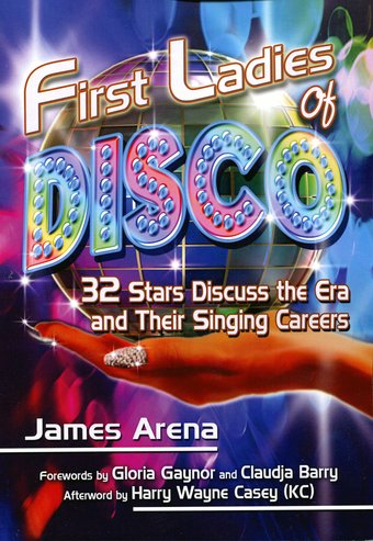 First Ladies of Disco: 32 Stars Discuss the Era