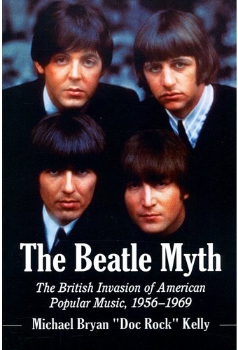 The Beatles - The Beatle Myth: The British