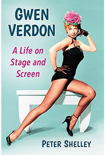 Gwen Verdon - A Life on Stage and Screen