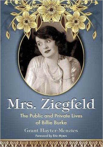 Mrs. Ziegfeld: The Public and Private Lives of