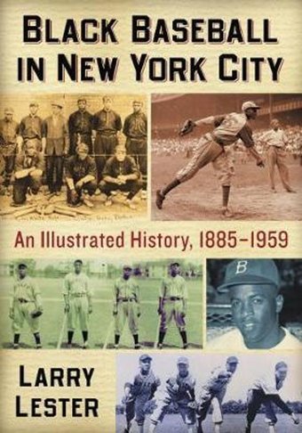 Black Baseball in New York City: An Illustrated