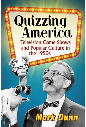Quizzing America: Television Game Shows and