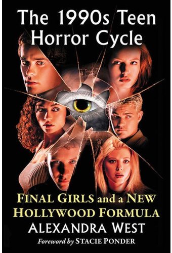 The 1990s Teen Horror Cycle: Final Girls and a