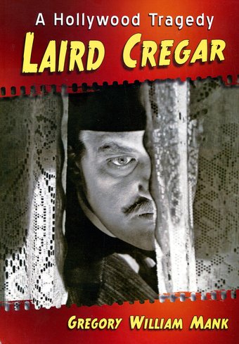 Laird Cregar - A Hollywood Tragedy