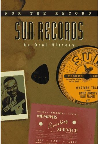 Sun Records: An Oral History
