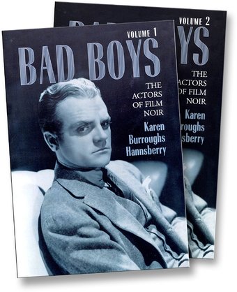 Bad Boys - The Actors of Film Noir (2 Volume Set)