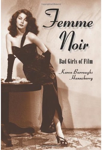 Femme Noir: Bad Girls of Film (Volumes 1 & 2)