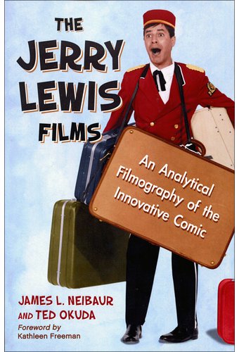 The Jerry Lewis Films - An Analytical Filmography