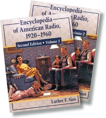 Encyclopedia of American Radio, 1920-1960 (2