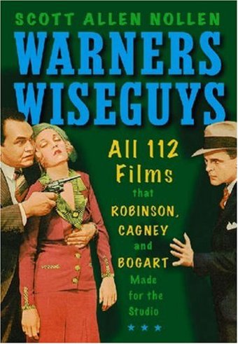 Warners Wiseguys - All 112 Films That Robinson,