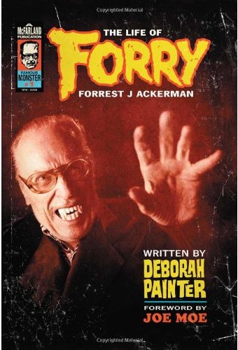 Forry: The Life of Forrest J Ackerman