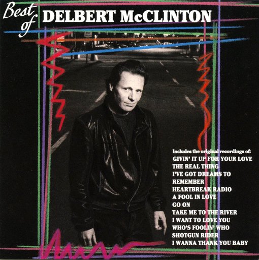 The Best of Delbert McClinton CD (1994) - Curb Mod Afw | OLDIES.com The Best of Delbert McClinton CD (1994) - Curb Mod Afw | OLDIES.com