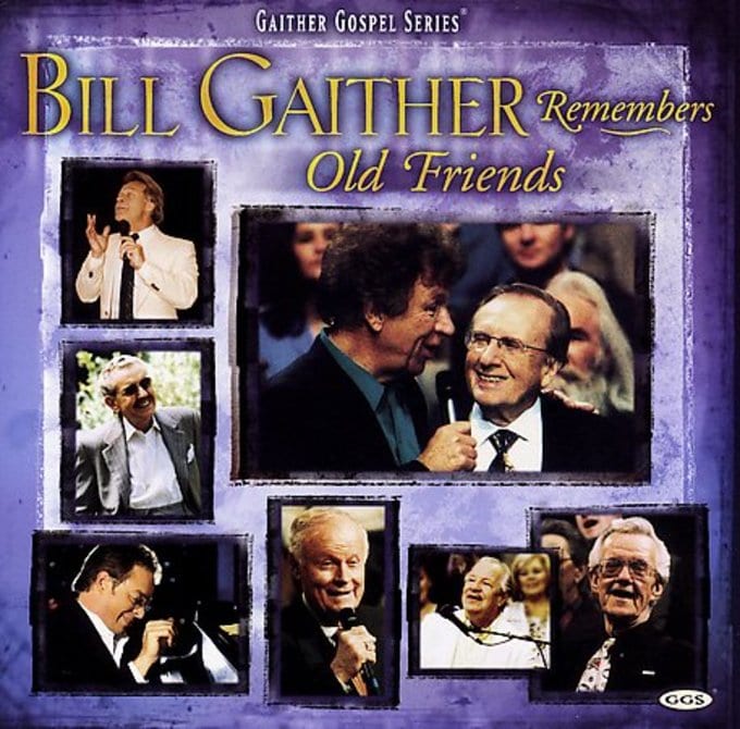 Bill Gaither Remembers Old Friends CD (2006) Spring House