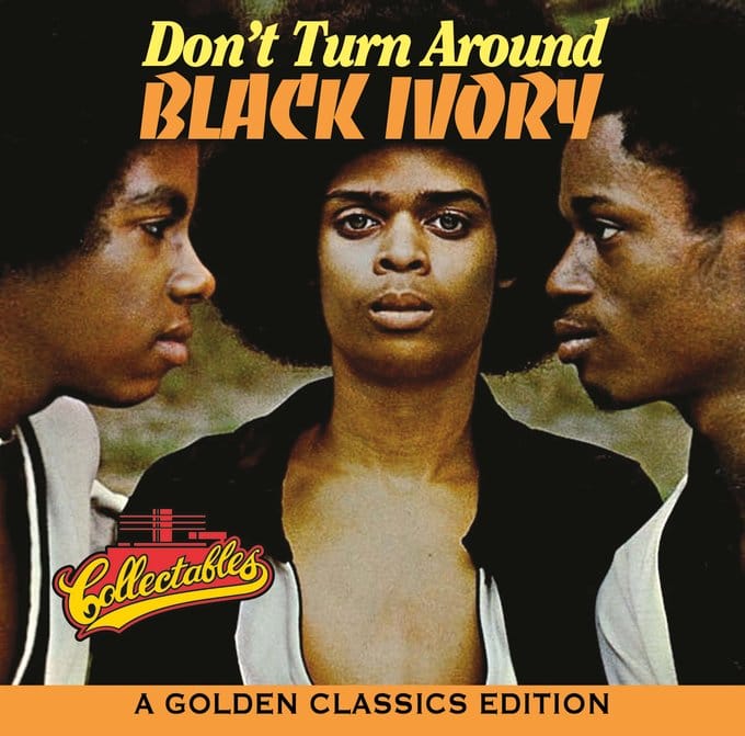 Black Ivory Don't Turn Around A Golden Classics Edition CDR (1993
