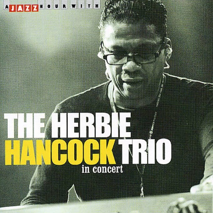 The Herbie Hancock Trio in Concert (Live) CD (2005) Jazz Hour