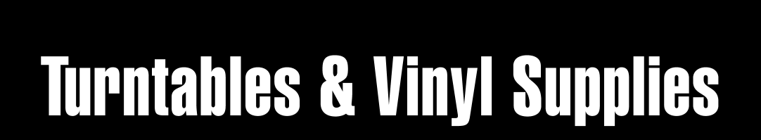 Turntables & Vinyl Supplies